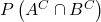 P\left(A^C \cap B^C\right)