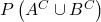 P\left(A^C\cup B^C\right)