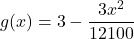 g(x) = 3 - \dfrac{3x^2}{12100}
