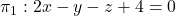 \pi_1: 2x-y-z+4 = 0