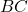 B C